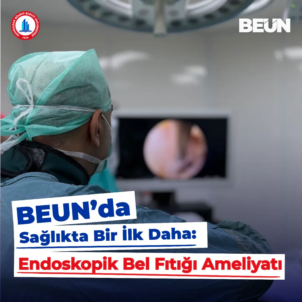 BEUN Hastanesinden Sağlık Hizmetinde Bir İlk: Endoskopik Bel Fıtığı Ameliyatı Başarıyla Yapıldı